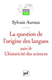 La question de l'origine des langues : : L'historicité des sciences / Sylvain Auroux